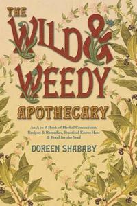 bokomslag The Wild and Weedy Apothecary