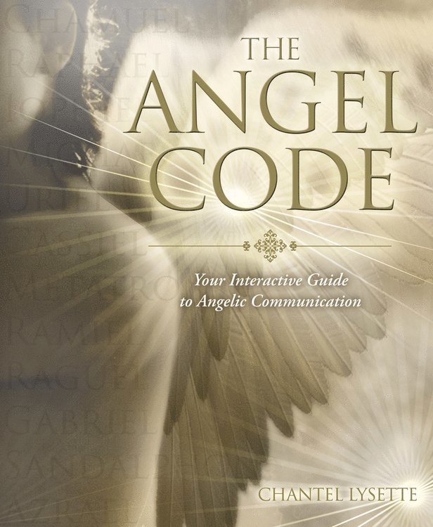The Angel Code: Your Interactive Guide to Angelic Communication