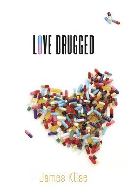 James Klise - Klise, J: Love Drugged, Häftad