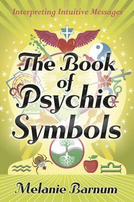 bokomslag The Book of Psychic Symbols: Interpreting Intuitive Messages
