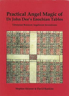 Practical Angel Magic of Dr. John Dee's Enochian Tables 1