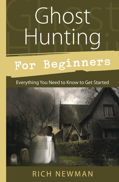 Rich Newman - Ghost Hunting for Beginners, Häftad