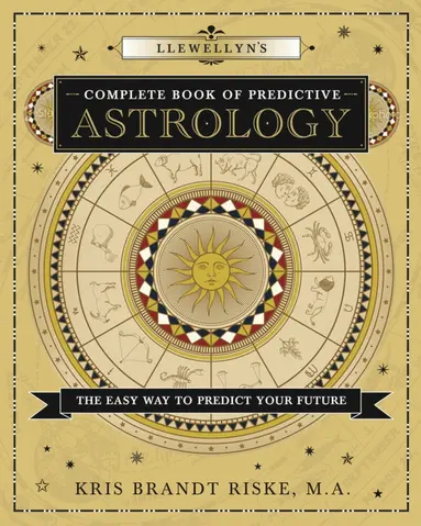 Kris Brandt Riske - Llewellyn's Complete Book of Predictive Astrology, Häftad