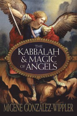 bokomslag The Kabbalah & Magic of Angels