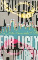 bokomslag Beautiful Music for Ugly Children