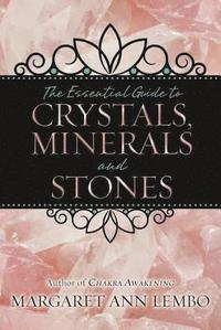 bokomslag The Essential Guide to Crystals, Minerals and Stones