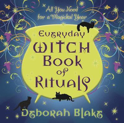 Deborah Blake - Everyday Witch Book of Rituals, Häftad