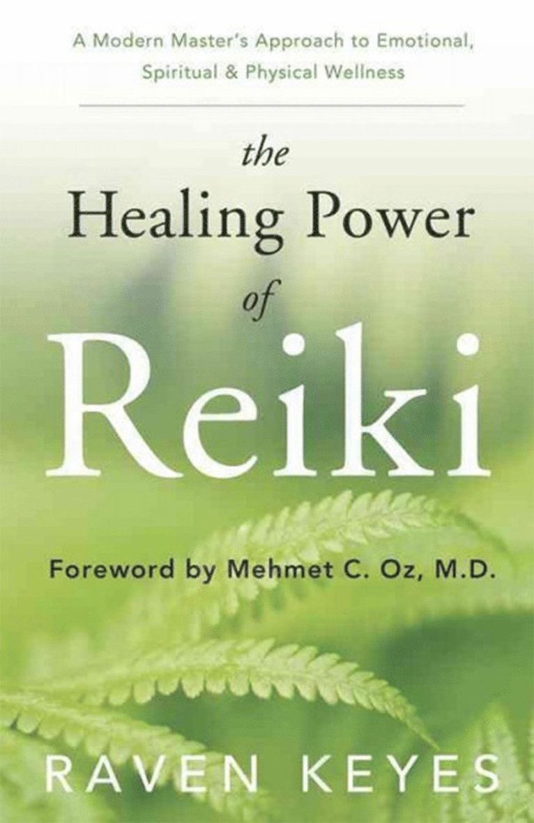 Raven Keyes - Healing Power of Reiki, Häftad