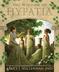bokomslag The Wisdom of Hypatia