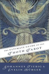 bokomslag Ultimate Guide to the Thoth, Tarot