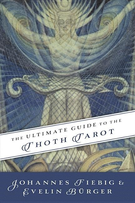 The Ultimate Guide to the Thoth Tarot 1