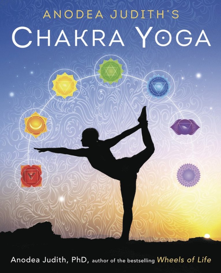 Anodea Judith's Chakra Yoga 1