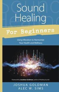 bokomslag Sound Healing for Beginners