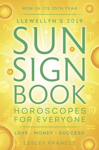 bokomslag Llewellyns 2019 sun sign book - horoscopes for everyone