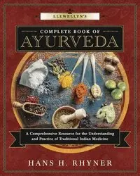 Hans H. Rhyner - Llewellyn's Complete Book of Ayurveda, Häftad