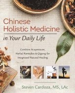 bokomslag Chinese Holistic Medicine in Your Daily Life