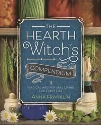 bokomslag Hearth witchs compendium - magical and natural living for every day