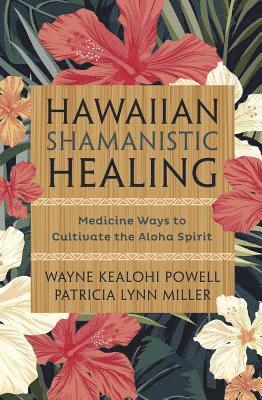 bokomslag Hawaiian Shamanistic Healing