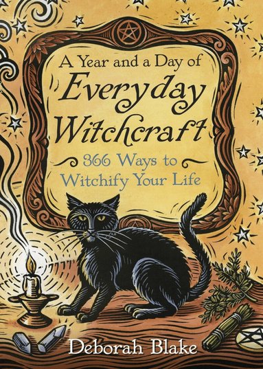 Deborah Blake - Year and a Day of Everyday Witchcraft, Häftad