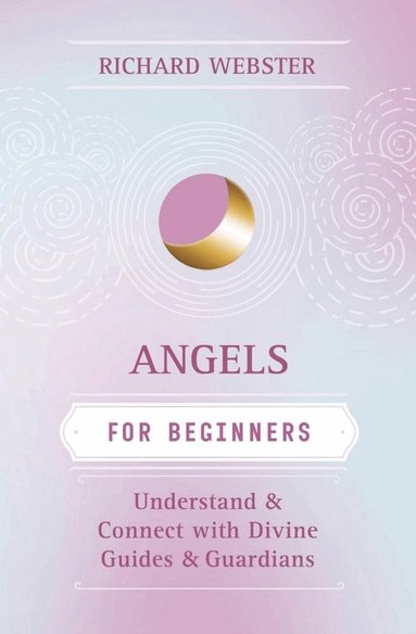 Richard Webster - Angels for Beginners, Häftad