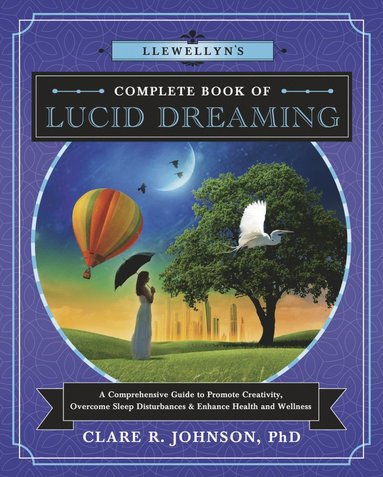 bokomslag Llewellyn's Complete Book of Lucid Dreaming