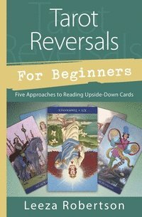 bokomslag Tarot reversals for beginners - five approaches to reading upside-down card