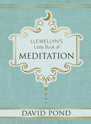 David Pond - Llewellyn's Little Book of Meditation, Inbunden