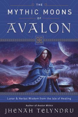 bokomslag The Mythic Moons of Avalon