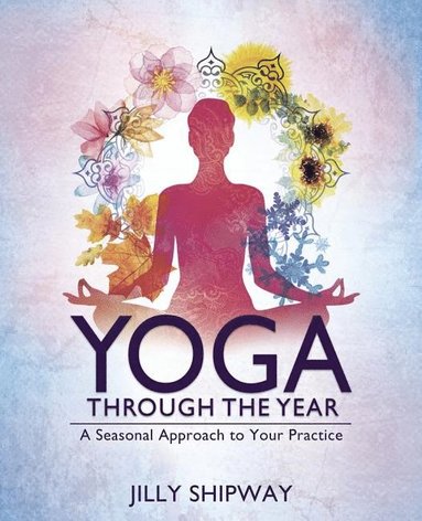 bokomslag Yoga Through the Year