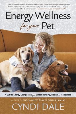 Cyndi Dale - Energy Wellness for Your Pet, Häftad