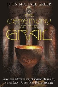 bokomslag The Ceremony of the Grail