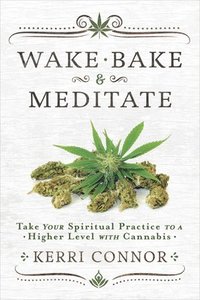 bokomslag Wake, Bake and Meditate