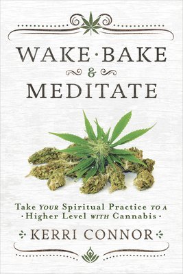 Wake, Bake and Meditate 1