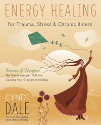 bokomslag Energy Healing for Trauma, Stress and Chronic Illness