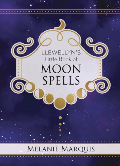 Melanie Marquis - Llewellyn's Little Book of Moon Spells, Inbunden