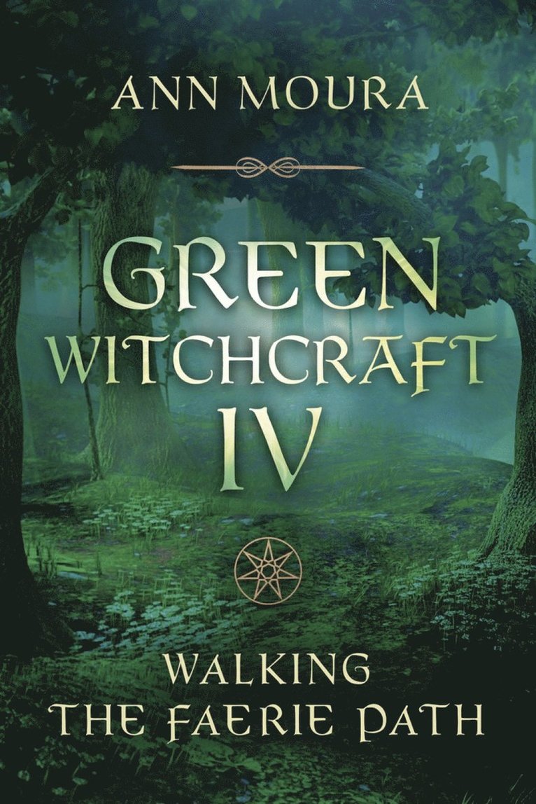 Ann Moura - Green Witchcraft IV, Häftad