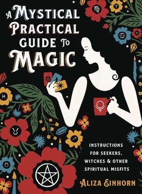 Einhorn, A: Mystical Practical Guide to Magic