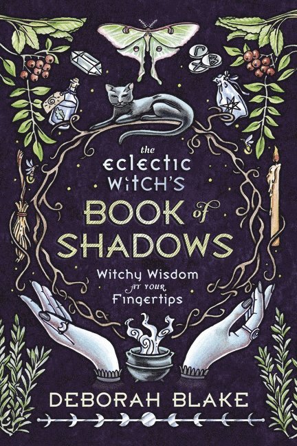 The Eclectic Witch's Book of Shadows 1