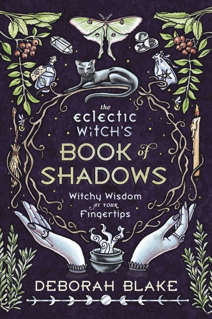 Deborah Blake - Eclectic Witch's Book of Shadows, Inbunden