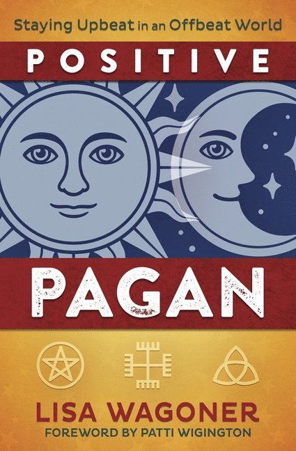 Lisa Wagoner, Patti Wigington - Positive Pagan, Häftad