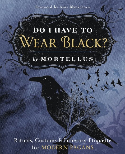 Mortellus - Do I Have to Wear Black, Häftad