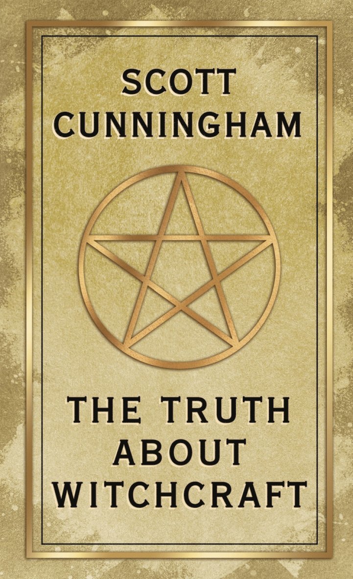 Scott Cunningham - Truth About Witchcraft, Häftad
