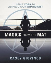 bokomslag Magick From the Mat