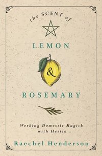 bokomslag The Scent of Lemon and Rosemary