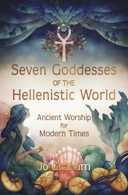 Seven Goddesses of the Hellenistic World 1