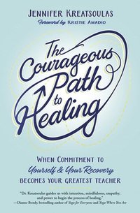 bokomslag The Courageous Path to Healing