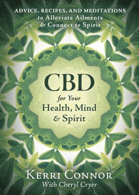 Kerri Connor - CBD for Your Health, Mind, and Spirit, Häftad
