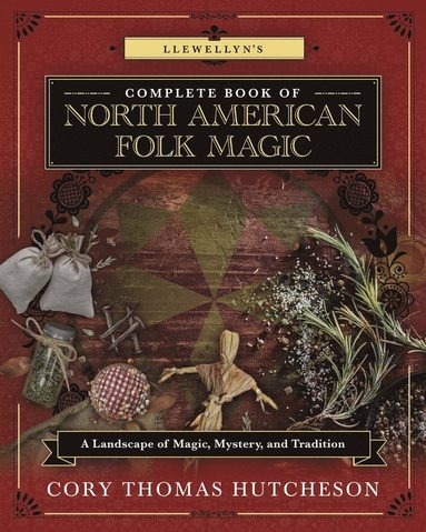 bokomslag Llewellyn's Complete Book of North American Folk Magic