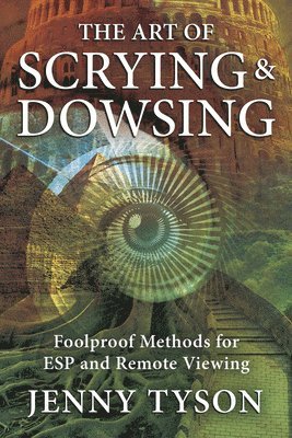 Jenny Tyson - Art of Scrying and Dowsing, Häftad