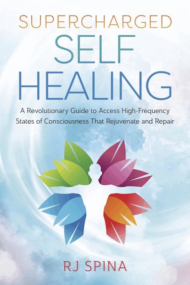 R.J. Spina - Supercharged Self-Healing, Häftad